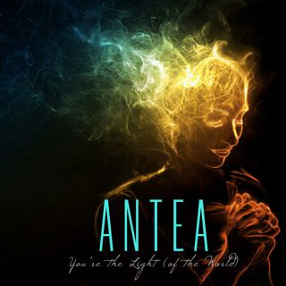 ANTEA - You're the Light (Of the World) (Radio Date: 09-09-2022)