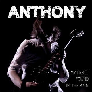 Anthony - My Light Found In The Rain (Radio Date: 10-01-2020)