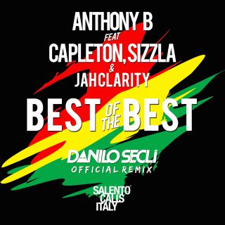 Anthony B - Best of the Best (feat. Capleton, Sizzla & Jah Clarity) (Radio Date: 14-10-2016)
