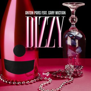 ANTON PARS - Dizzy (feat. Gary Mictian) (Radio Date: 18-04-2024)