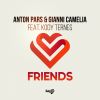 ANTON PARS & GIANNI CAMELIA - Friends (feat. Kody Ternes)