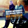 BIAGIO ANTONACCI - Mio fratello (feat. Mario Incudine)
