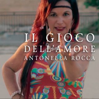 Antonella Rocca - Il Gioco Dell'amore (Radio Date: 10-08-2020)
