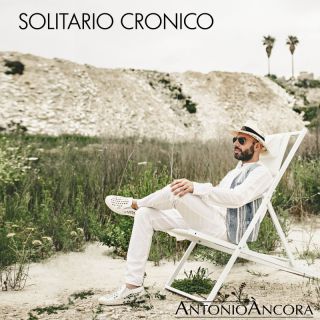 Antonio Ancora - Solitario Cronico (Radio Date: 30-06-2023)