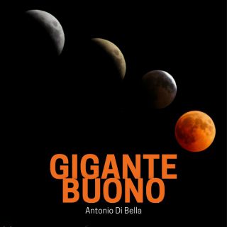 Antonio Di Bella - Gigante Buono (Radio Date: 19-05-2023)