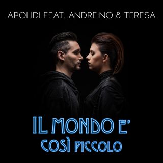 Apolidi - Il mondo è così piccolo (feat. Andreino & Teresa) (Radio Date: 06-04-2018)