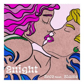 Arco - 2Night (feat. Blame) (Radio Date: 16-06-2022)