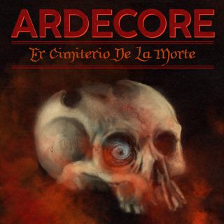 ARDECORE - Er cimiterio de la morte (Radio Date: 29-04-2022)