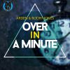 ARDEN & BODHI JONES - Over In A Minute
