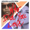 ARIANNA & FLO RIDA - Who Did You Love