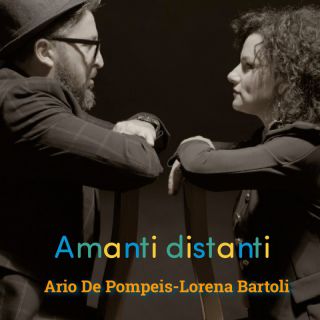 Ario De Pompeis & Lorena Bartoli - Amanti distanti (Radio Date: 08-04-2022)