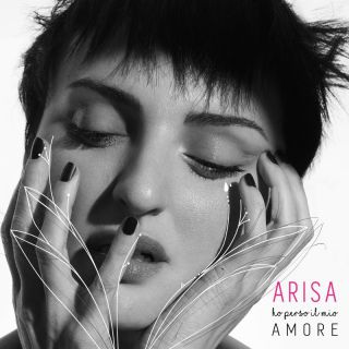 Arisa - Ho perso il mio amore (Radio Date: 17-03-2017)