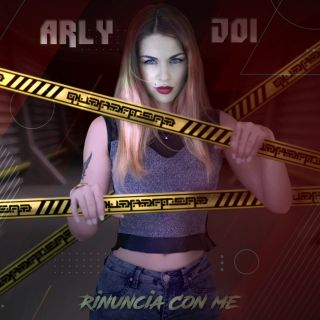 Arly Joi - Rinuncia Con Me (Radio Date: 22-05-2020)