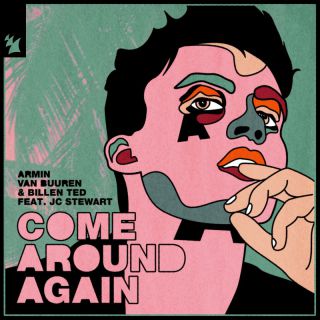 Armin Van Buuren & Billen Ted - Come Around Again (feat. JC Stewart) (Radio Date: 08-04-2022)