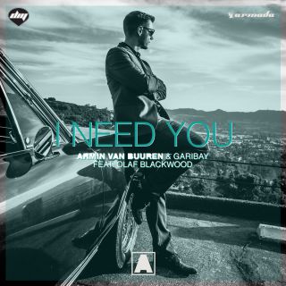 Armin Van Buuren & Garibay - I Need You (feat. Olaf Blackwood) (Radio Date: 15-02-2017)