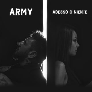 Army - Adesso O Niente (Radio Date: 24-09-2021)