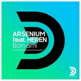Arsenium - Bon Ami (feat. Heren) (Radio Date: 18-03-2019)