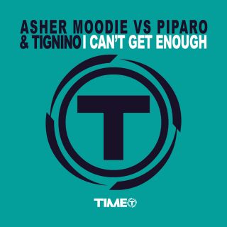 Asher Moodie Vs Piparo & Tignino - I Can't Get Enough (Radio Date: 12-04-2013)