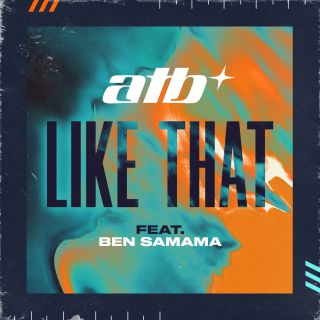 ATB - Like That (feat. Ben Samama) (Radio Date: 03-09-2021)