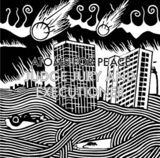 Atoms For Peace - Judge, Jury and Executioner (Radio Date: 15-01-2013)