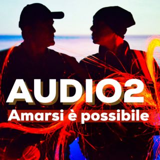 Audio 2 - Amarsi è possibile (Radio Date: 30-11-2018)