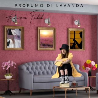 Aurora Fadel - Profumo Di Lavanda (Radio Date: 19-03-2021)