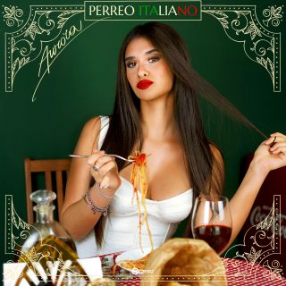 Aurora - Perreo Italiano (Radio Date: 02-07-2021)