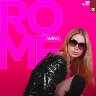 Aurya - Rome (Radio Date: 09-12-2022)