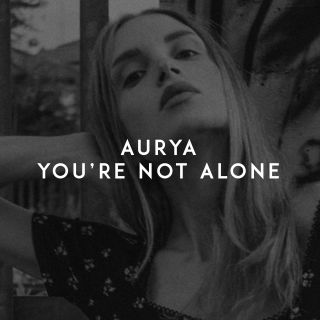 Aurya - You're Not Alone