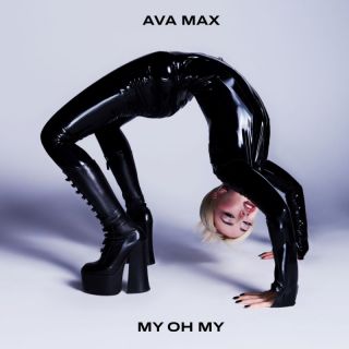 my oh my Ava Max