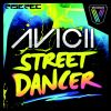 AVICII - Street Dancer