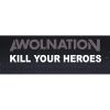 AWOLNATION - Kill Your Heroes