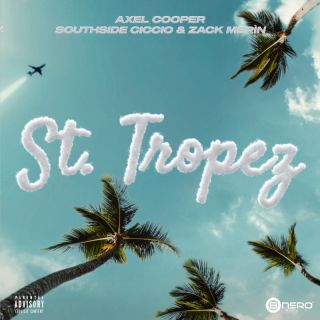 Axel Cooper, Zack Merin, SouthSide Ciccio - St. Tropez (Radio Date: 28-04-2023)