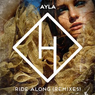 Ayla - Ride Along (Remixes) (Radio Date: 13-01-2022)