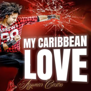 Ayumar Castro - My Caribbean Love (Radio Date: 09-08-2015)