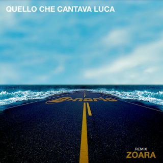 Massimo Zoara B-nario - Quello che cantava Luca (Remix Zoara) (Radio Date: 20-05-2016)