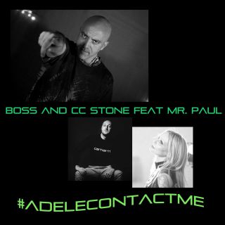 B.o.s.s & Cc Stone - #adelecontactme (feat. Mr Paul) (Radio Date: 08-07-2016)