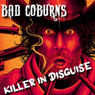 Bad Coburns - Killer In Disguise (Radio Date: 07-05-2021)