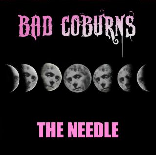 Bad Coburns - The Needle (Radio Date: 11-06-2021)