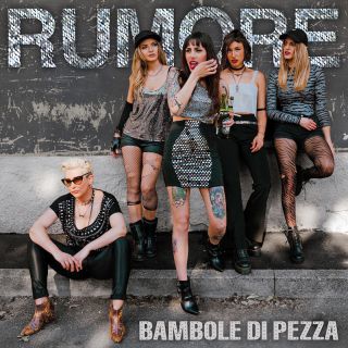 Bambole Di Pezza - Rumore (Radio Date: 14-10-2022)