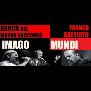 Banco Del Mutuo Soccorso Con Franco Battiato - Imago Mundi (Radio Date: 17-05-2013)