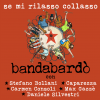 BANDABARDÒ - Se mi rilasso collasso (feat. Stefano Bollani, Caparezza, Carmen Consoli, Max Gazzè & Daniele Silvestri)