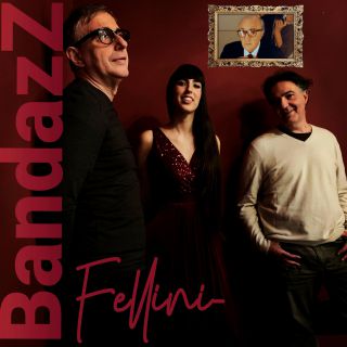 Bandazz - Fellini (Radio Date: 20-01-2020)