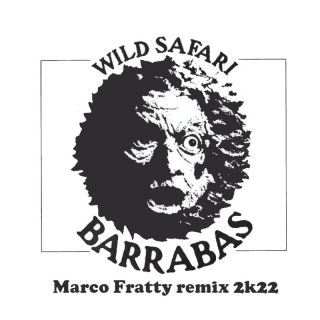 BARRABAS - Wild Safari (Marco Fratty Remix 2k22) (Radio Date: 16-09-2022)