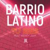 BARRIO LATINO - Tu Eres (feat. Nicky Jam)