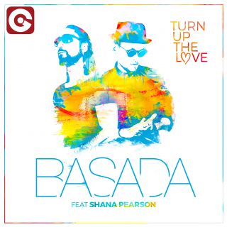 Basada - Turn Up The Love (feat. Shana Pearson) (Radio Date: 24-06-2016)