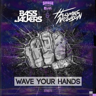 Bassjackers & Thomas Newson - Wave Your Hands (Radio Date: 06-03-2015)