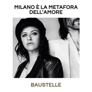 Baustelle - Milano è la metafora dell'amore (Radio Date: 17-03-2023)