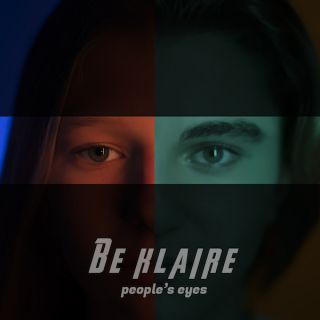 Be Klaire - People's Eyes (Radio Date: 11-03-2021)