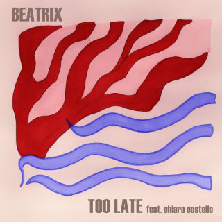 Beatrix - Too Late (Radio Date: 01-12-2023)